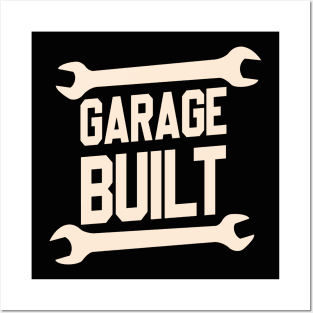 Garage Built Posters and Art